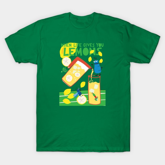 When Life Gives You Lemons T-Shirt by Loo McNulty Design